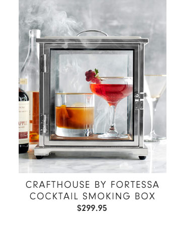 Crafthouse by Fortessa Cocktail Smoking Box - $299.95