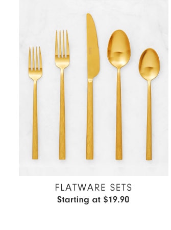 Flatware Sets - Starting at $19.90