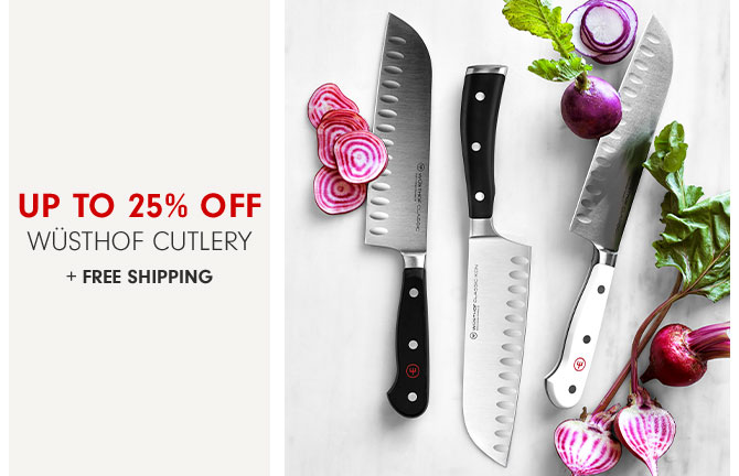 Up to 25% Off Wüsthof Cutlery + FREE SHIPPING