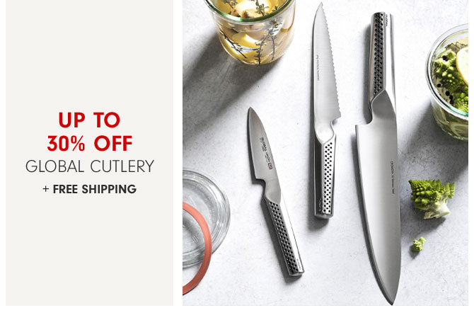 Up to 30% Off GLOBAL CUTLERY + FREE SHIPPING