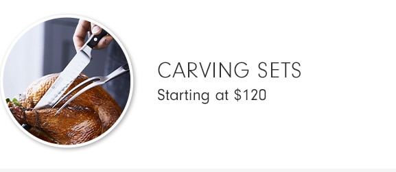 CARVING SETS - Starting at $120