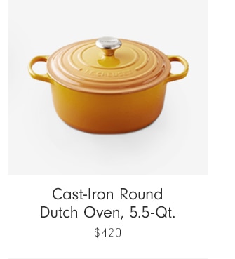 Cast-Iron Round Dutch Oven, 5.5-Qt. - $420