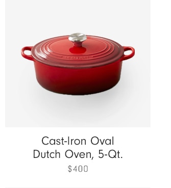 Cast-Iron Oval Dutch Oven, 5-Qt. - $400