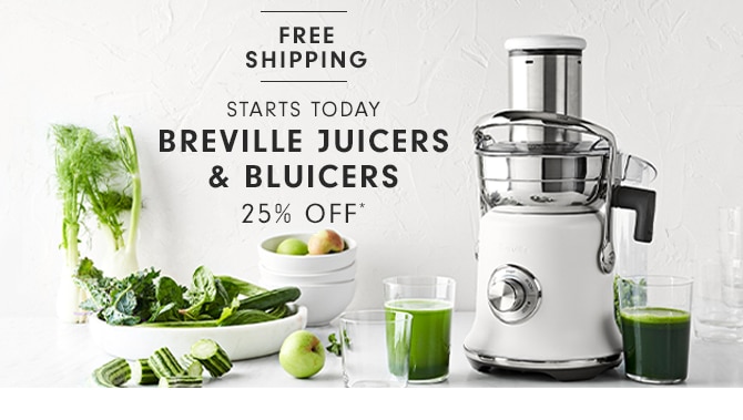 BREVILLE JUICERS & BLUICERS - 25% OFF*