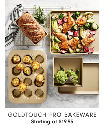 Goldtouch pro bakeware Starting at $19.95