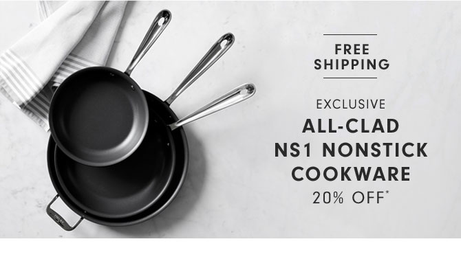 Exclusive - All-Clad NS1 Nonstick cookware 20% Off*