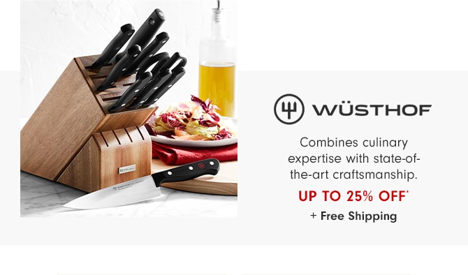 WÜSTHOF - UP TO 25% OFF* + Free Shipping