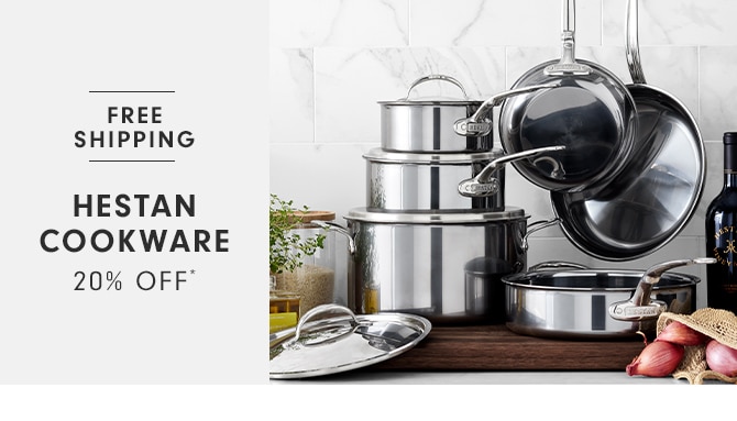 HESTAN COOKWARE - 20% OFF*