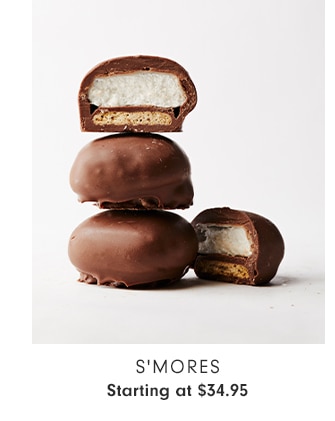 S'mores - Starting at $34.95