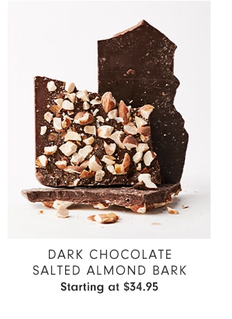 Dark Chocolate Salted Almond Bark - Starting at $34.95