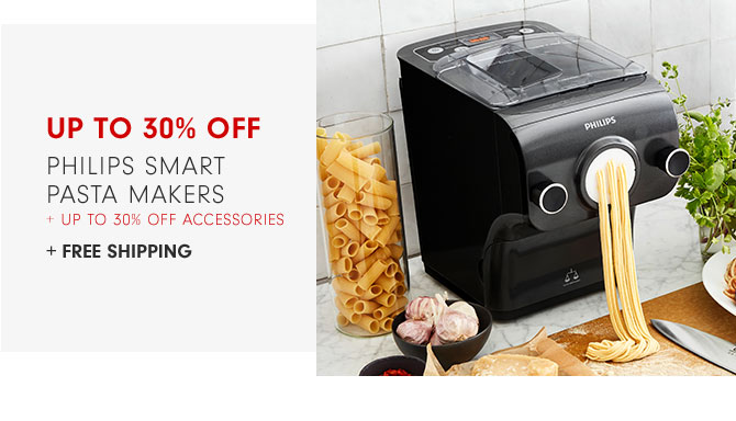 Up to 30% Off Philips Smart Pasta Makers + Up to 30% Off Accessories + FREE SHIPPING