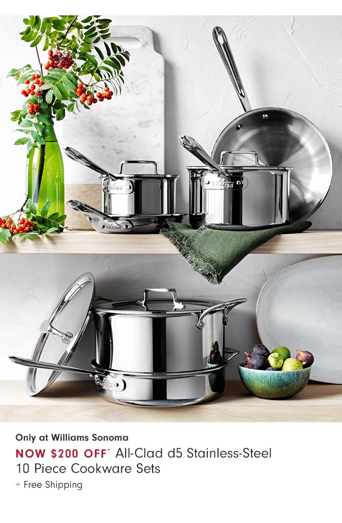 now $200 Off* All-Clad d5 Stainless-Steel 10 Piece Cookware Sets + Free Shipping