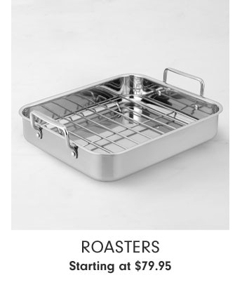 Roasters Starting at $79.95