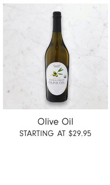 Olive Oil Starting at $29.95