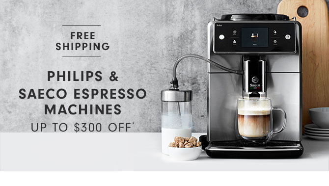 Philips & Saeco Espresso Machines Up to $300 off*