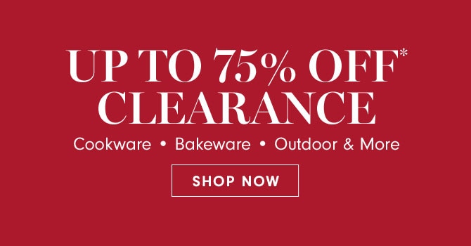 UP TO 75% OFF* CLEARANCE - SHOP NOW