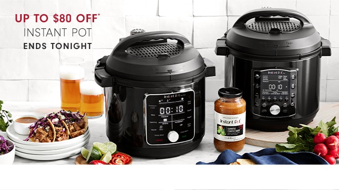 up to $80 OFF* Instant Pot