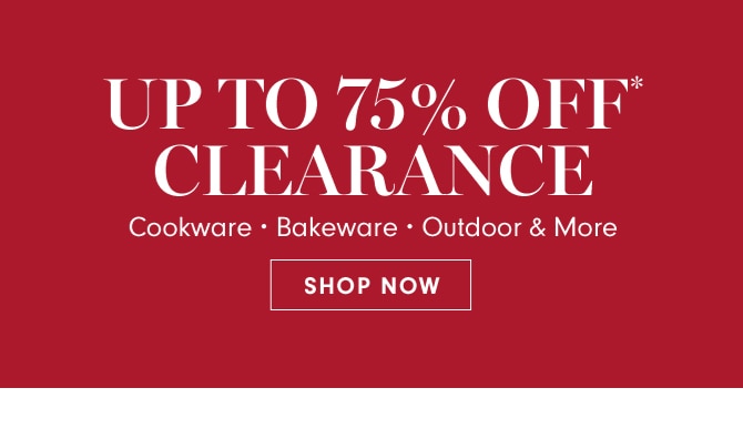 UP TO 75% OFF* CLEARANCE - SHOP NOW