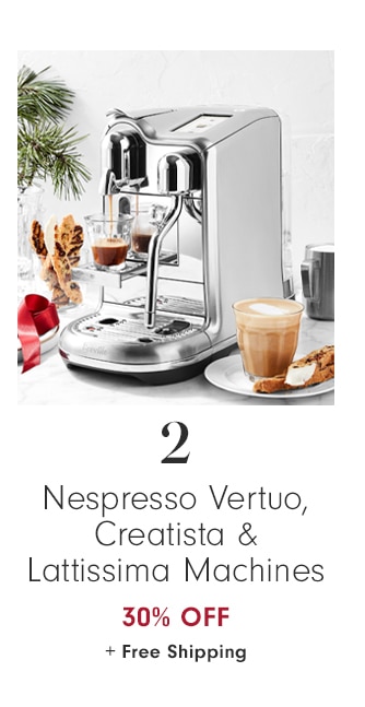 Nespresso Vertuo, Creatista & Lattissima Machines - 30% Off + Free Shipping