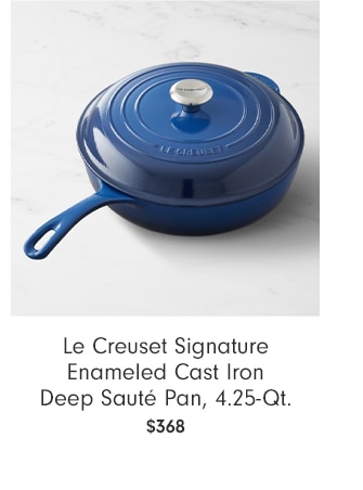 Le Creuset Signature Enameled Cast Iron Deep Sauté Pan, 4.25-Qt. - $368