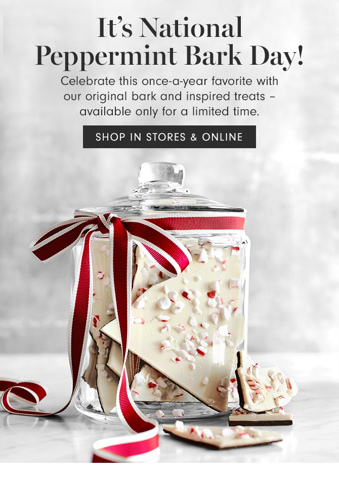 It’s National Peppermint Bark Day! - SHOP IN STORES & ONLINE