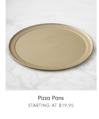 Pizza Pans Starting at $19.95