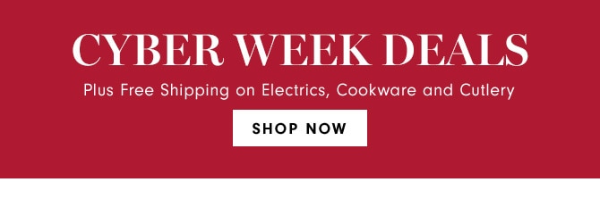 Cyber Week deals - SHOP NOW