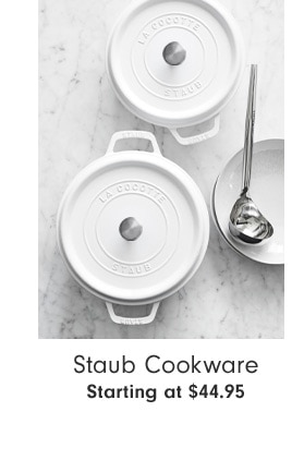 Staub Cookware Starting at $44.95