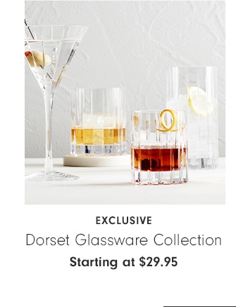 Dorset Glassware Collection - Starting at $29.95