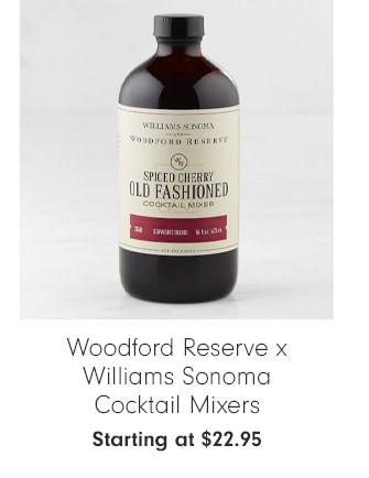 Woodford Reserve x Williams Sonoma Cocktail Mixers - Starting at $22.95