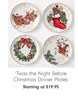 ‘Twas the Night Before Christmas Dinner Plates - Starting at $19.95