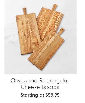 Olivewood Rectangular Cheese Boards - Starting at $59.95