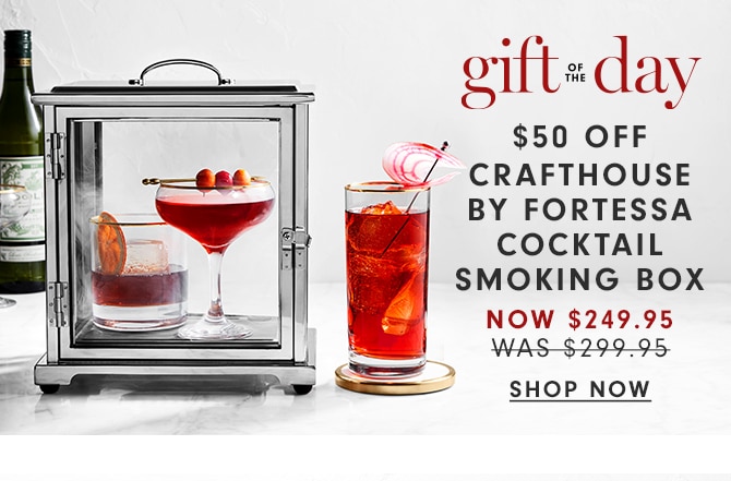 $50 Off Crafthouse by Fortessa Cocktail Smoking Box - Now $249.95 - shop now