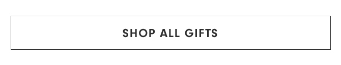 SHOP ALL GIFTS