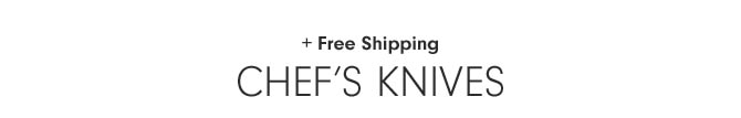 + Free Shipping CHEF’S KNIVES