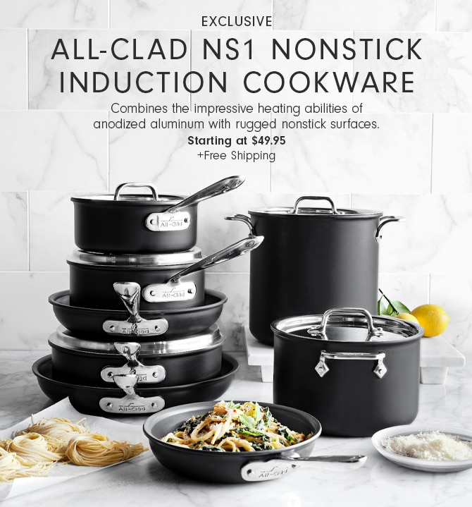 All-Clad NS1 Nonstick Induction Cookware - Starting at $49.95 +Free Shipping