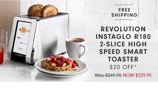 REVOLUTION INSTAGLO R180 2-SLICE HIGH SPEED SMART TOASTER - $20 OFF*