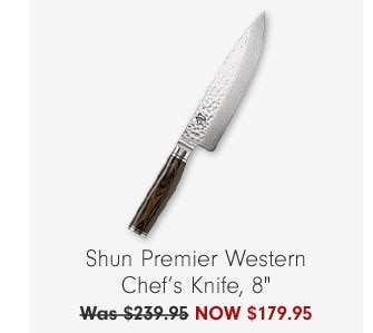 Shun Premier Western Chef’s Knife, 8" NOW $179.95