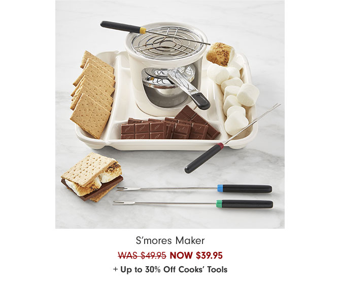 S’mores Maker NOW $39.95 + Up to 30% Off Cooks’ Tools