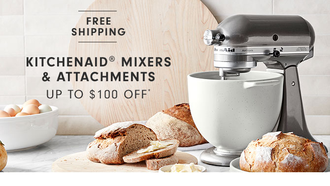 KitchenAid® Mixers & Attachments up to $100 OFF* 