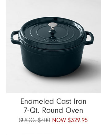 Enameled Cast Iron - 7-Qt. Round Oven - NOW $329.95 + Free Shipping