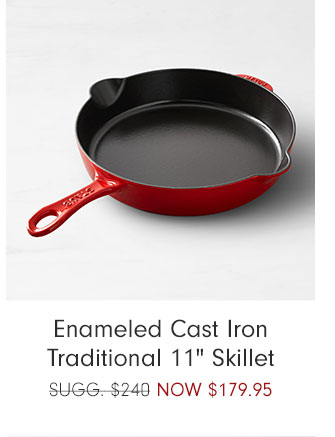 Enameled Cast Iron Traditional 11” Skillet - $179.95