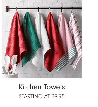 Kitchen Towels - Starting at $9.95