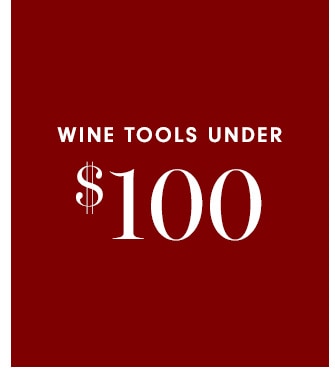 Wine Tools Under $100