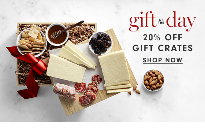 GIFT OF THE DAY - 20% Off Gift Crates - SHOP NOW