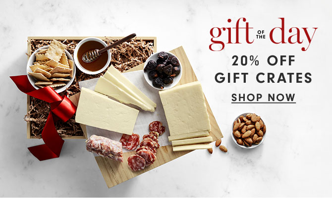 gift of the day - 20% Off Gift Crates Shop now