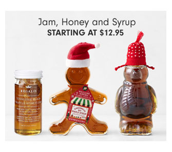 Jam, Honey and Syrup Starting at $12.95