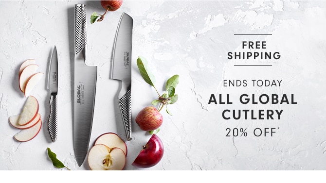 Ends today! Global Cutlery 20% off*