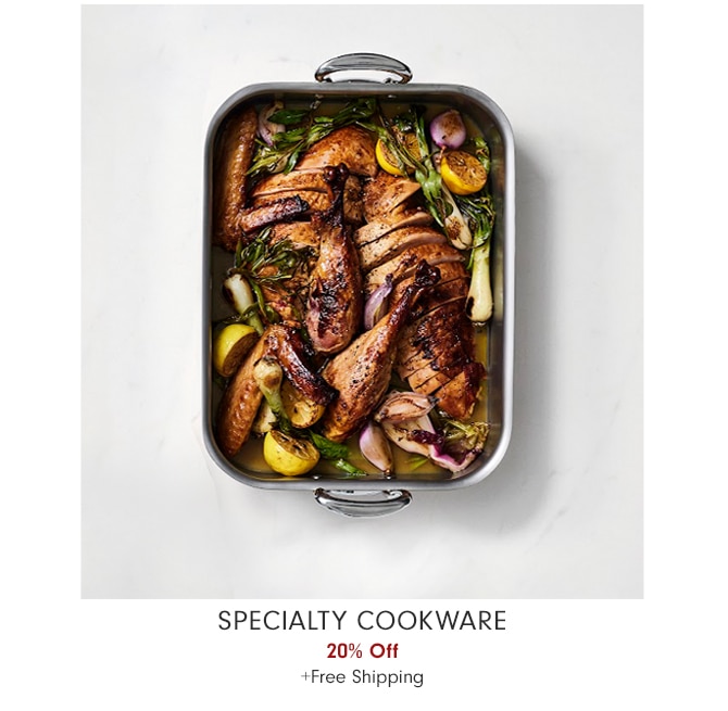 Specialty Cookware - 20% Off + Free Shipping