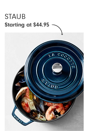 Staub - Starting at $44.95